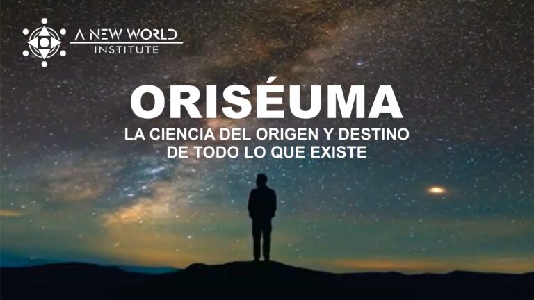 ORISEUMA: Ciencia del Origen y Destino