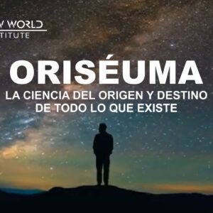 ORISEUMA: Ciencia del Origen y Destino